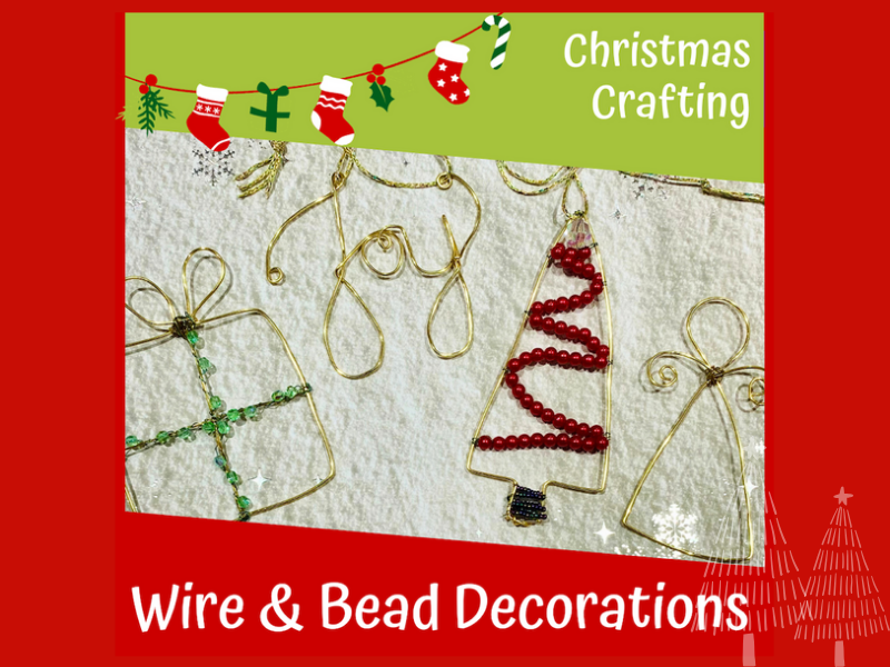 Wire & Bead Decorations Workshop